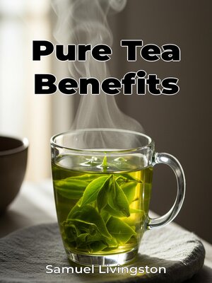 cover image of Pure Tea Benefits